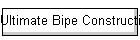 Ultimate Bipe Construction